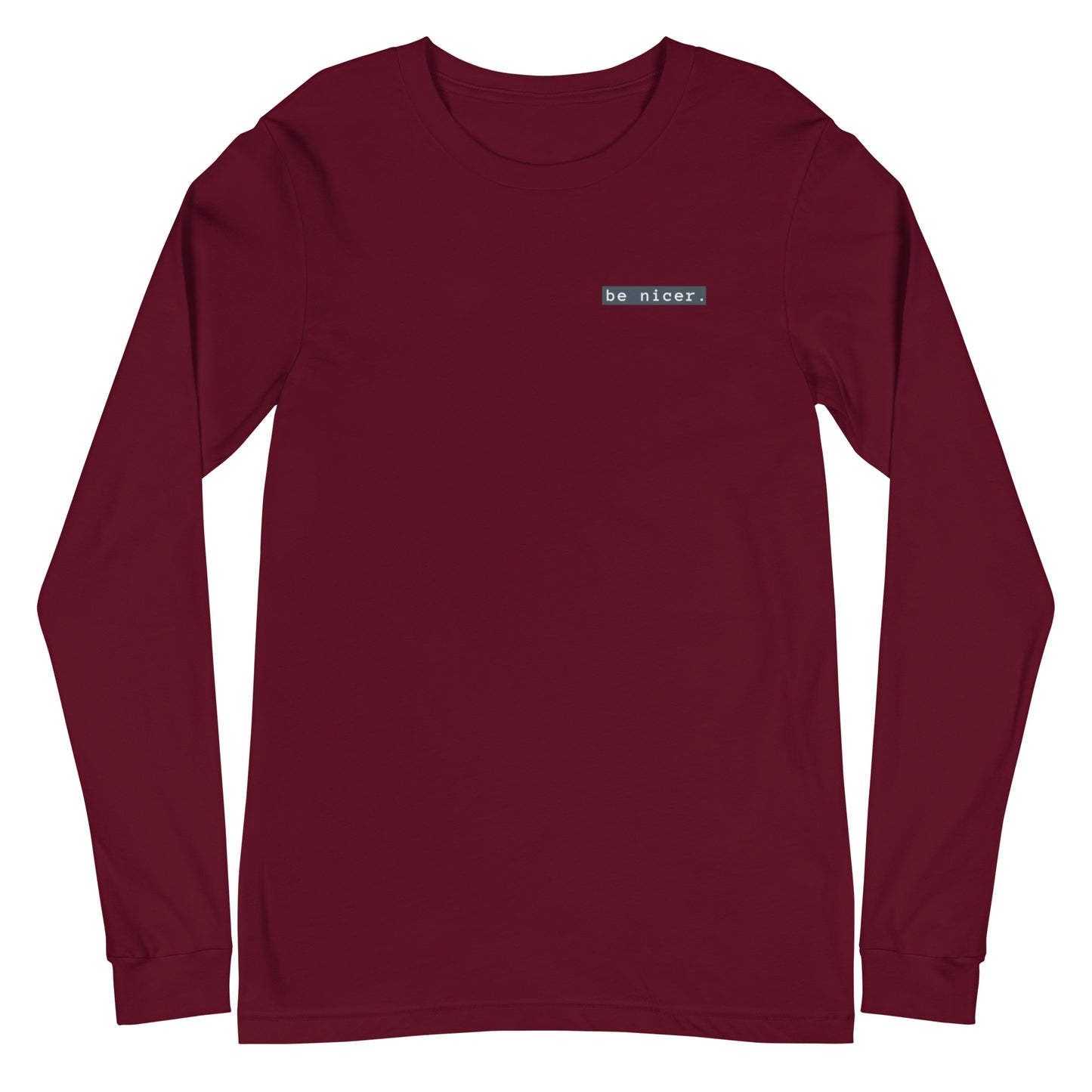 The be nicer unisex long sleeve T