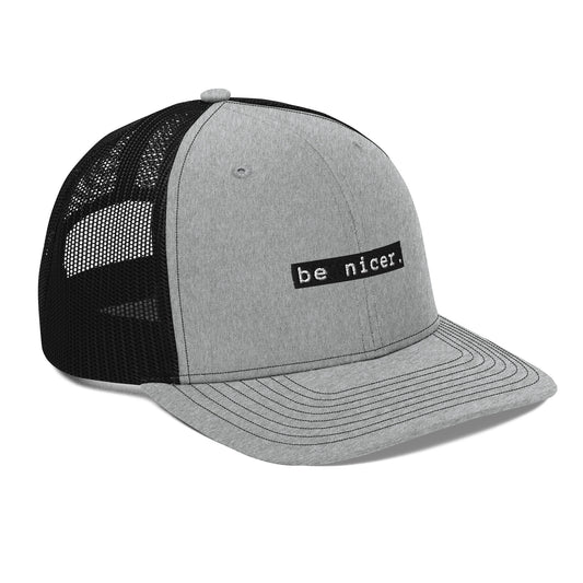 The Be Nicer Trucker Hat