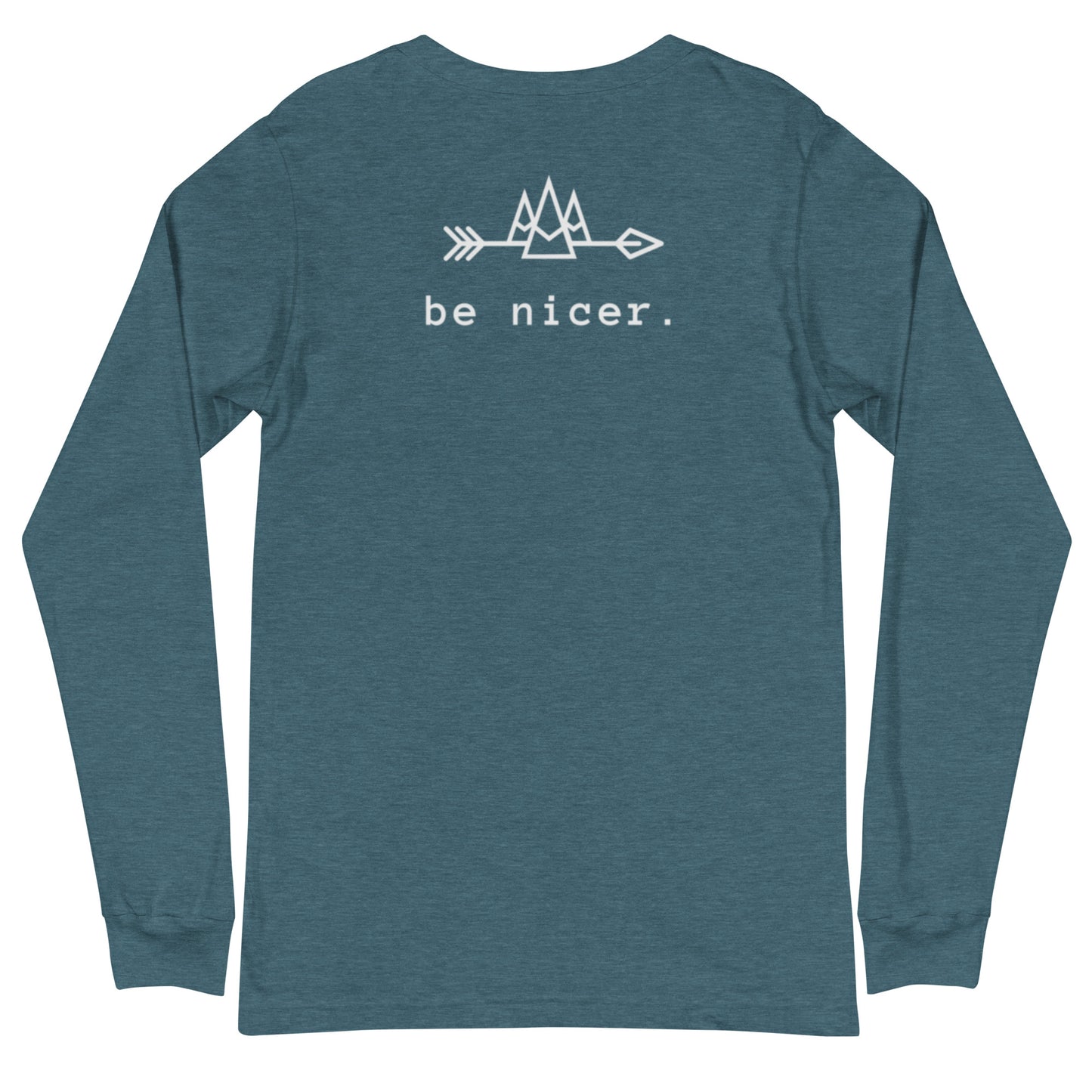 The be nicer unisex long sleeve T