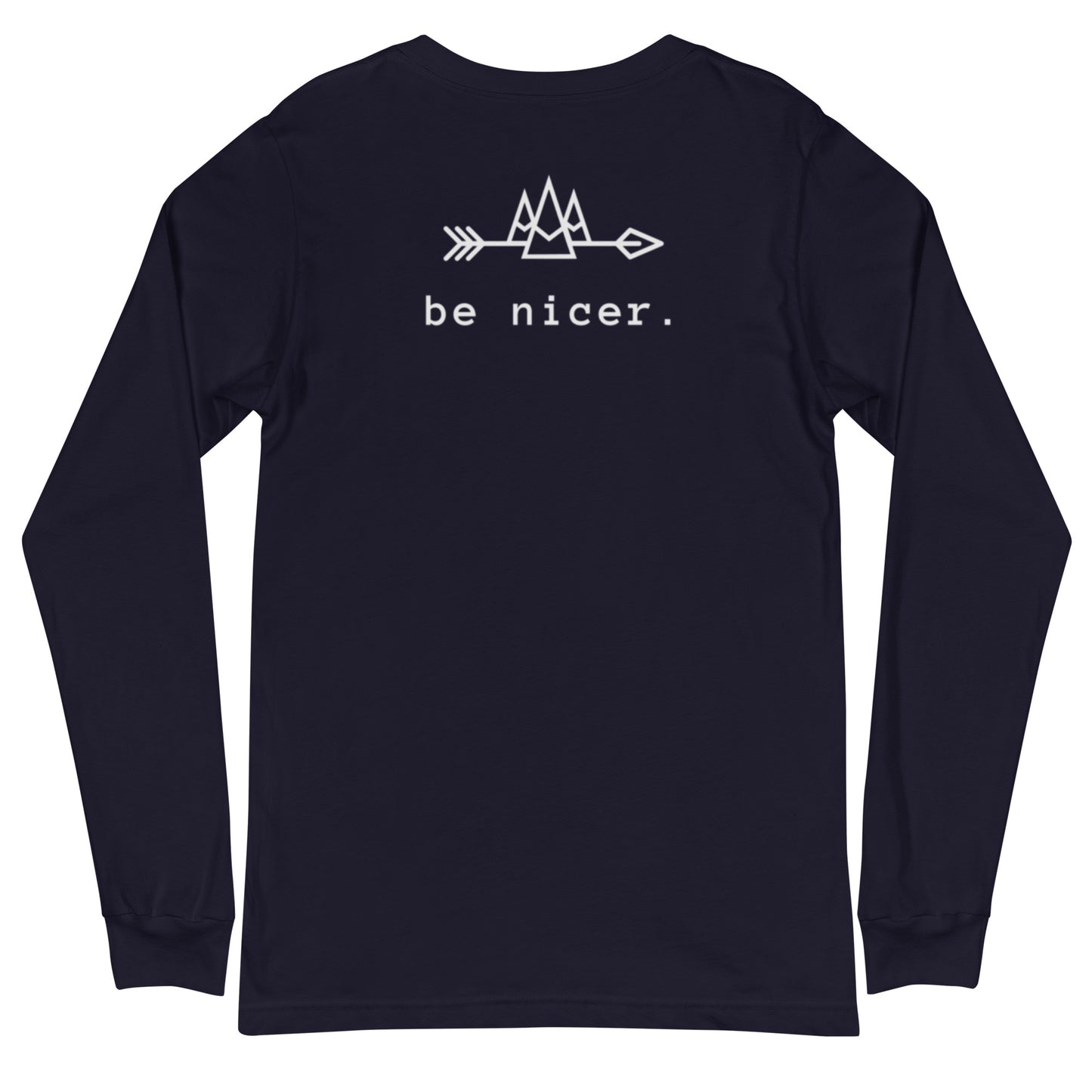 The be nicer unisex long sleeve T