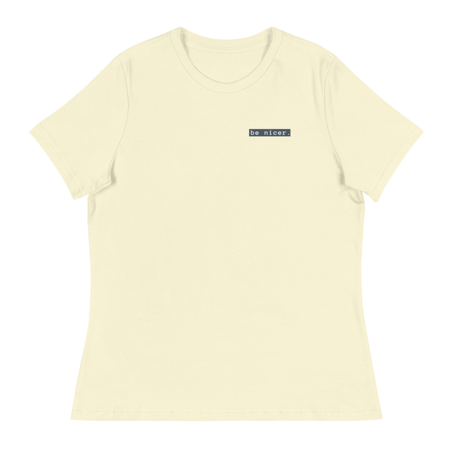 The be nicer women's T