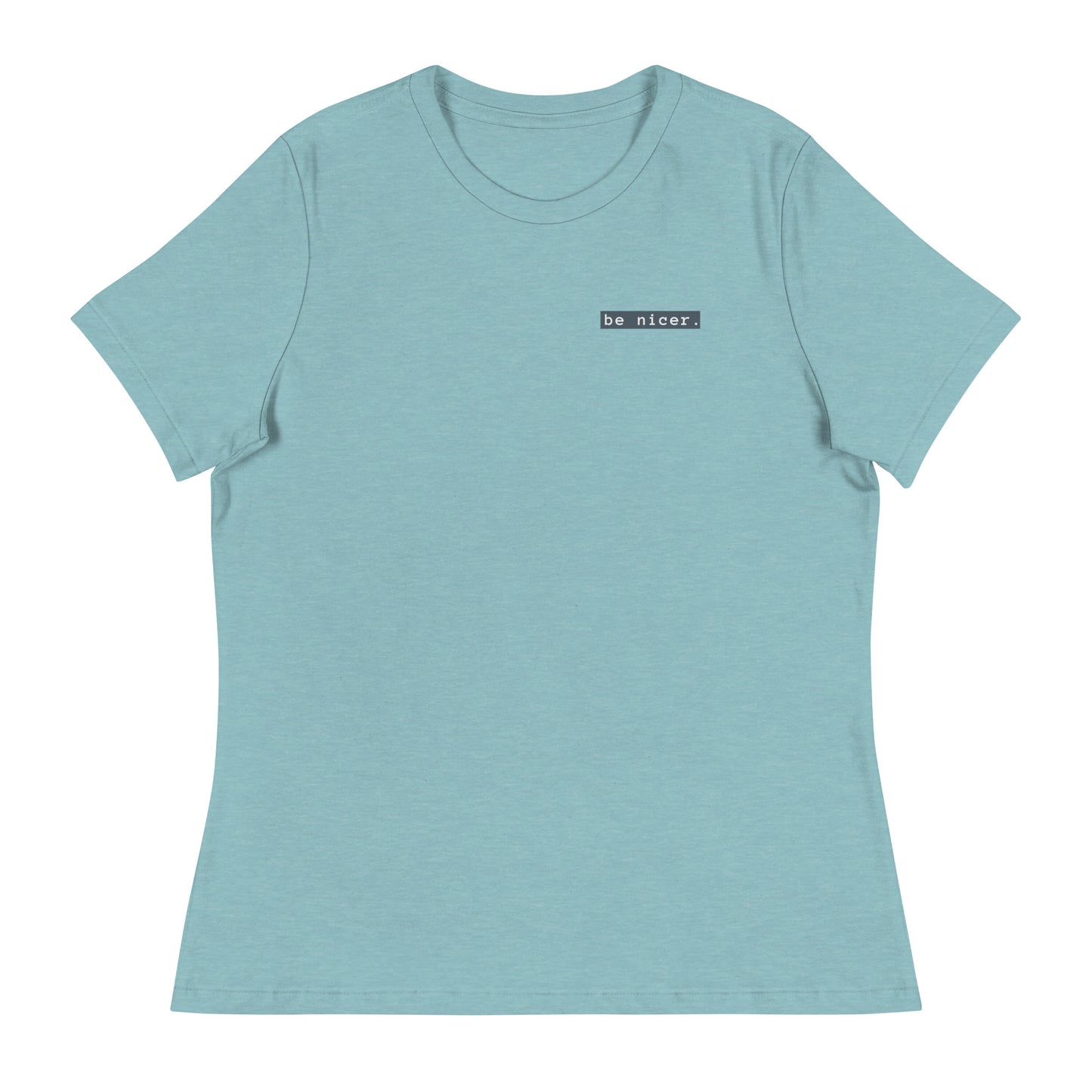 The be nicer women's T