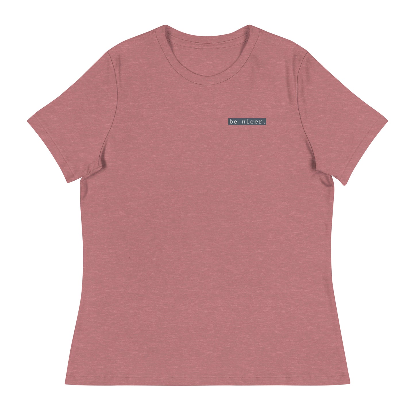 The be nicer women's T